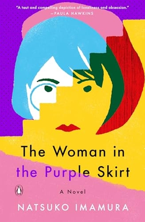 Imamura, Natsuko. The Woman in the Purple Skirt - A Novel. Random House, 2022.