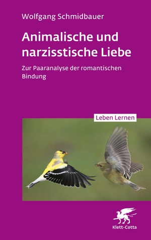 Schmidbauer, Wolfgang. Animalische und narzisstische Liebe (Leben Lernen, Bd. 338) - Zur Paaranalyse der romantischen Bindung. Klett-Cotta Verlag, 2023.