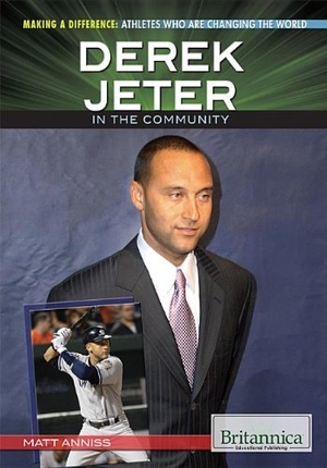 Anniss, Matt. Derek Jeter in the Community. Rosen Publishing Group, Inc, 2013.