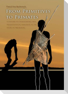 From primitives to primates