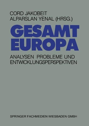 Jakobeit, Cord (Hrsg.). Gesamteuropa - Analysen, Probleme und Entwicklungsperspektiven. VS Verlag für Sozialwissenschaften, 2013.