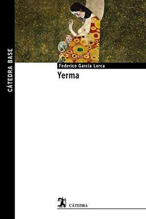 García Lorca, Federico / Elisa Martín Ortega. Yerma. Ediciones Cátedra, 2019.