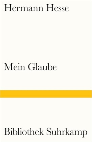 Hesse, Hermann. Mein Glaube - Eine Dokumentation. Suhrkamp Verlag, 2016.