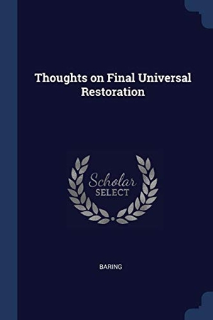 Baring. Thoughts on Final Universal Restoration. SAGWAN PR, 2018.