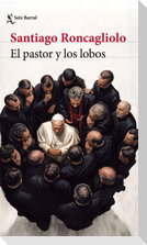 El Pastor Y Los Lobos (Novela) / The Shepherd and the Wolves (a Novel)