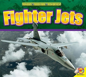 Willis, John. Fighter Jets. Av2, 2016.