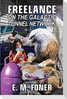 Freelance on the Galactic Tunnel Network