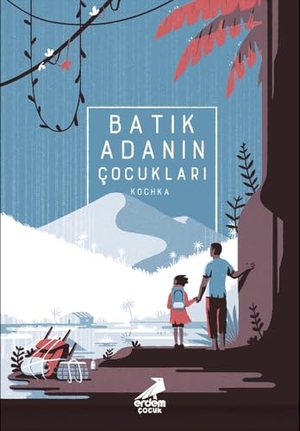 Kochka. Batik Adanin Cocuklari. Erdem Cocuk, 2026.
