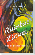 Quintus Zickel und die Schwebewesen