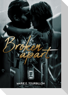 Broken Apart