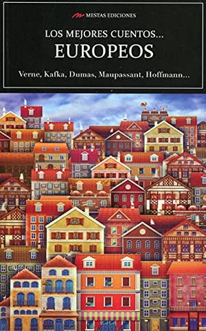 Julio Verne / Bécquer, Gustavo Adolfo et al. Los mejores cuentos europeos. Mestas Ediciones, S.L., 2017.