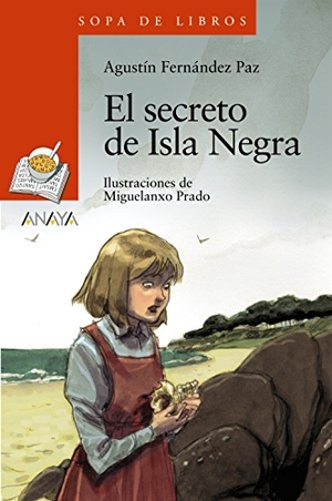 Prado, Miguelanxo / Agustín Fernández Paz. El secreto de Isla Negra. Anaya Educación, 2017.