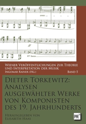 Torkewitz, Dieter. Analysen ausgewählter Werke von Komponisten des 19. Jahrhunderts. Praesens, 2024.
