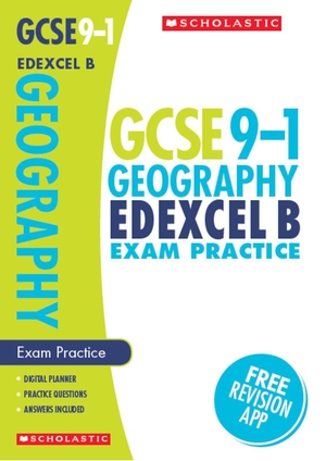 Frost, Lindsay / Cowling, Daniel et al. Geography Exam Practice Book for Edexcel B. Scholastic, 2018.