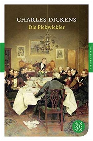 Dickens, Charles. Die Pickwickier - Roman. S. Fischer Verlag, 2012.