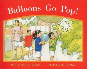 Randell. Balloons Go Pop! - Individual Student Edition Red (Levels 3-5). Houghton Mifflin, 2006.