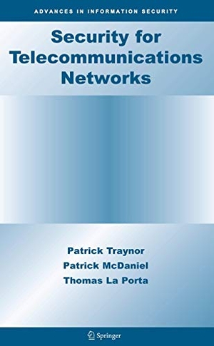 Traynor, Patrick / La Porta, Thomas et al. Security for Telecommunications Networks. Springer US, 2010.