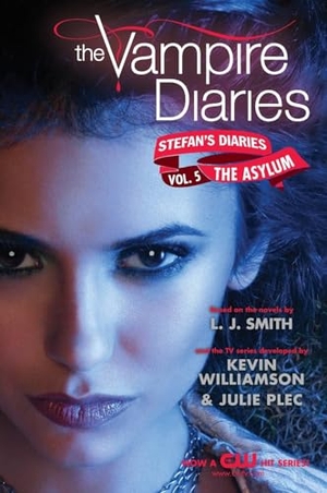 Smith, L. J.. Vampire Diaries - Stefan's Diaries #5: The Asylum, The. HarperCollins, 2024.