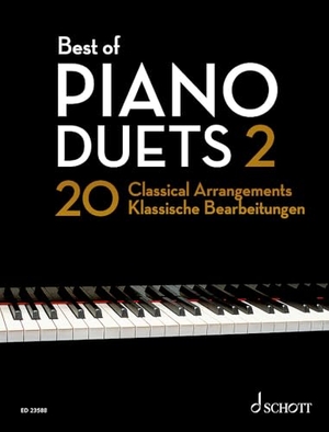 Best of Piano Duets 2 - 20 klassische Bearbeitungen. Klavier 4-händig.. Schott Music, 2022.