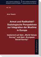 Armut und Radikalität? Soziologische Perspektiven zur Integration der Muslime in Europa