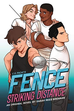 Pacat, C. S. / Sarah Rees Brennan. Fence: Striking Distance. Little, Brown & Company, 2020.
