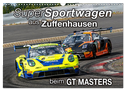 Super Sportwagen aus Zuffenhausen beim GT MASTERS (Wandkalender 2025 DIN A3 quer), CALVENDO Monatskalender