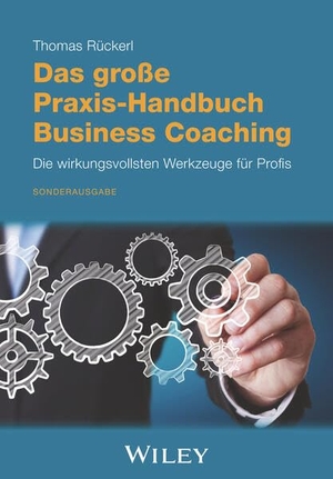 Rückerl, Thomas. Das große Praxis-Handbuch Business Coaching: Die wirkungsvollsten Werkzeuge für Profis. Wiley-VCH GmbH, 2020.