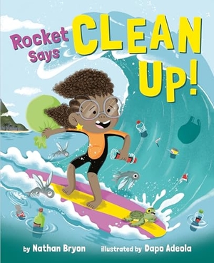 Bryon, Nathan. Rocket Says Clean Up!. Random House Children's Books, 2024.