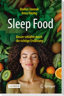 Sleep Food - Besser schlafen durch die richtige Ernährung