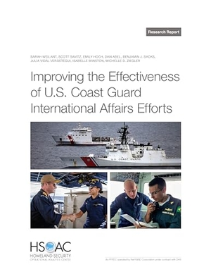 Weilant, Sarah / Savitz, Scott et al. Improving the Effectiveness of U.S. Coast Guard International-Affairs Efforts. RAND Corporation, 2024.
