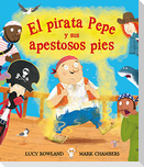 Pirata Pepe Y Sus Apestosos Pies, El