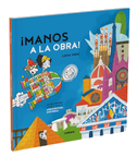 Manos a la Obra / Let's Get to Work