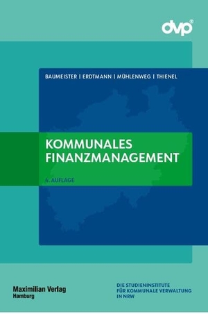 Baumeister, Thomas / Erdtmann, Markus et al. Kommunales Finanzmanagement. Maximilian Verlag, 2026.