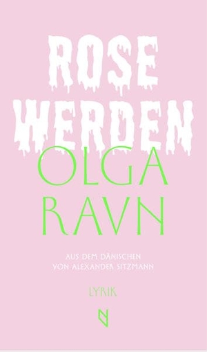 Ravn, Olga. Rose werden. én Verlag, 2020.