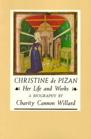 Willard, Charity Cannon. Christine de Pizan: Her Life and Works. Persea Books, 1990.