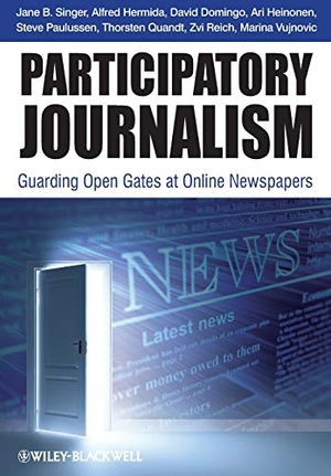 Singer. Participatory Journalism. John Wiley & Sons, 2011.