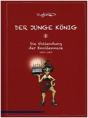 König, Ralf. Der Junge König Band 02 - Die Erfindung der Knollennase 1985 - 1987. Männerschwarm Verlag, 2015.