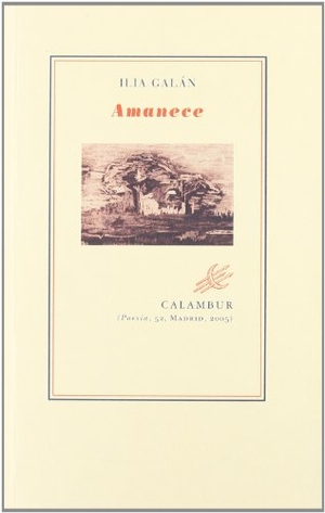 Galán, Ilia. Amanece. Calambur Editorial, S.L., 2005.