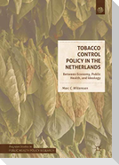 Tobacco Control Policy in the Netherlands