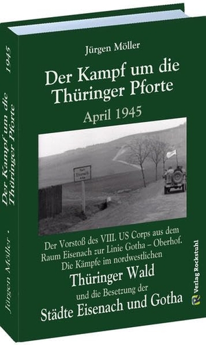 Moeller, Jürgen. Der Kampf um die Thüringer Pforte April 1945 - Der Vorstoß des VIII. US Corps aus dem Raum Eisenach zur Linie Gotha - Oberhof. Die Kämpfe im nordwestlichen Thüringer Wald und die Besetzung der Städte Eisenach und Gotha. Rockstuhl Verlag, 2019.