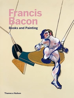 Stephens, Chris / Miguel Egaña. Francis Bacon: Books and Painting. Thames & Hudson, 2020.