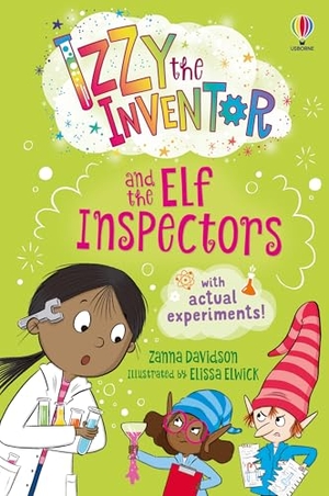 Davidson, Zanna. Izzy the Inventor and the Elf Inspectors. Usborne Publishing  IWUK, 2025.