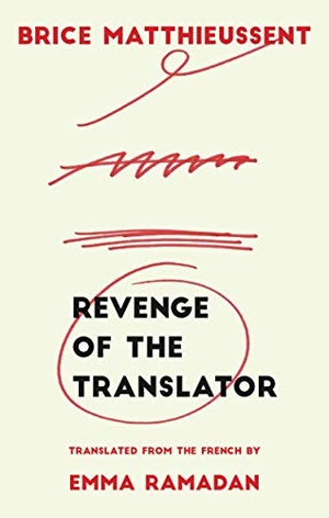 Matthieussent, Brice. Revenge of the Translator. Deep Vellum Publishing, 2018.