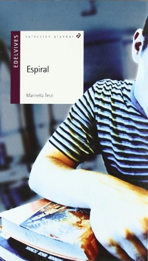 Terzi, Marinella. Espiral. Editorial Luis Vives (Edelvives), 2005.