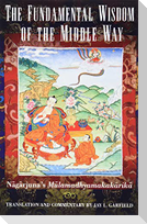 The Fundamental Wisdom of the Middle Way