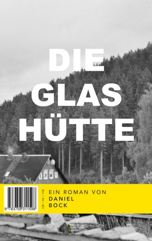 Bock, Daniel. Die Glashütte. Books on Demand, 2023.