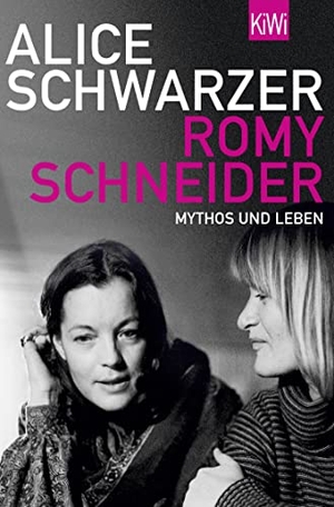Schwarzer, Alice. Romy Schneider - Mythos und Leben. Kiepenheuer & Witsch GmbH, 2008.
