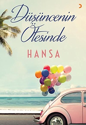 Hansa. Düsüncenin Ötesinde. Cinius Yayinlari, 2018.