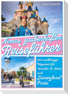 Ninas zauberhafter Reiseführer Disneyland® Paris