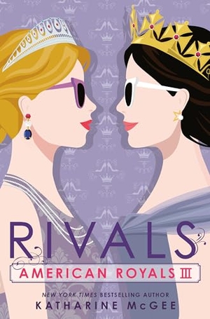 McGee, Katharine. American Royals III: Rivals. Random House LLC US, 2023.